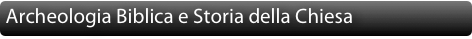 Archeologia Biblica e Storia della Chiesa